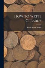 How to Write Clearly