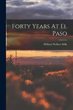 Forty Years At El Paso