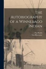 The Autobiography of a Winnebago Indian