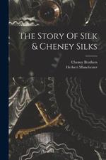 The Story Of Silk & Cheney Silks