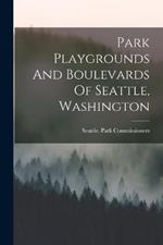 Park Playgrounds And Boulevards Of Seattle, Washington