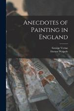 Anecdotes of Painting in England