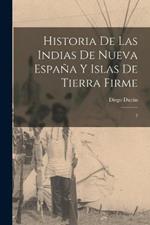 Historia de las Indias de Nueva Espana y islas de Tierra Firme: 2