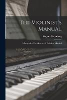 The Violinist's Manual: A Progressive Classification of Technical Material - Eugene Gruenberg - cover