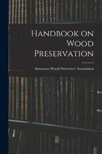 Handbook on Wood Preservation