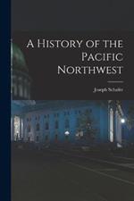 A History of the Pacific Northwest