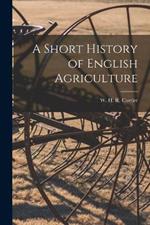 A Short History of English Agriculture