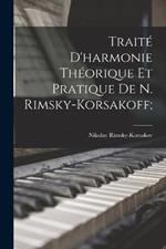 Traite d'harmonie theorique et pratique de N. Rimsky-Korsakoff;