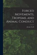 Forced Movements, Tropisms, and Animal Conduct