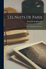 Les Nuits De Paris; Ou, Le Spectateur Nocturne