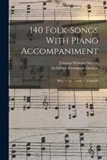 140 Folk-Songs With Piano Accompaniment: Rote Songs, Grades I, II and III