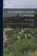 Les Arbres Nains Japonais: Leur Formation Au Japon, Leur Utilisation Et Leur Traitement En Europe