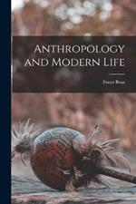 Anthropology and Modern Life