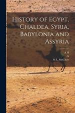 History of Egypt, Chaldea, Syria, Babylonia and Assyria