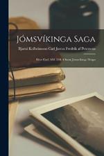 Jómsvíkinga Saga: Efter Cod. AM. 510, 4 Samt Jómsvíkinga Drápa