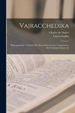 Vajracchedika; Prajnaparamita. Traduite deu texte Sanscrit avec comparaison des versions chinoise et