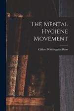 The Mental Hygiene Movement