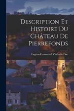 Description Et Histoire Du Chateau De Pierrefonds