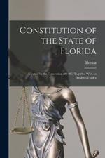 Constitution of the State of Florida: Adopted by the Convention of 1885, Together With an Analytical Index