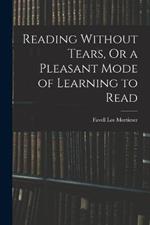 Reading Without Tears, Or a Pleasant Mode of Learning to Read