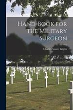 Hand-Book for the Military Surgeon