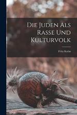 Die Juden als Rasse und Kulturvolk