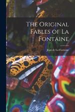 The Original Fables of La Fontaine