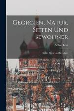 Georgien, Natur, Sitten und Bewohner: Natur, Sitten und Bewohner