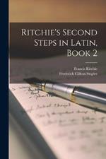 Ritchie's Second Steps in Latin, Book 2