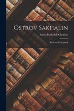 Ostrov Sakhalin: Iz Putevykh Zapisok