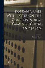 Korean Games With Notes On the Corresponding Games of China and Japan