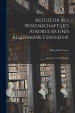 Aesthetik als Wissenschaft des Ausdrucks und allgemeine Linguistik: Theorie und Geschichte