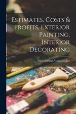 Estimates, Costs & Profits, Exterior Painting, Interior Decorating