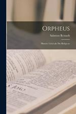 Orpheus: Histoire generale des religions