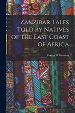 Zanzibar Tales Told by Natives of the East Coast of Africa