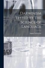 Darwinism Tested by the Science of Language