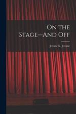 On the Stage--And Off