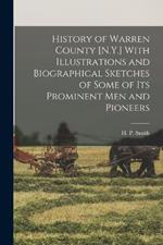 History of Warren County [N.Y.] With Illustrations and Biographical Sketches of Some of its Prominent men and Pioneers