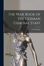 The War Book of the German General Staff