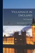 Villainage in England: Essays in English Mediaeval History