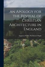 An Apology for the Revival of Christian Architecture in England