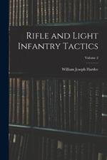 Rifle and Light Infantry Tactics; Volume 2