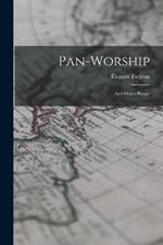 Pan-Worship: And Other Poems