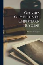 Oeuvres Completes De Christiaan Huygens