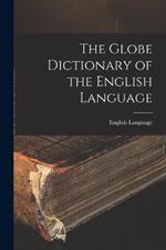 The Globe Dictionary of the English Language