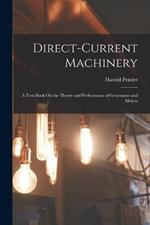 Direct-Current Machinery: A Text-Book On the Theory and Performance of Generators and Motors