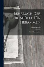 Lehrbuch Der Geburtshulfe Fur Hebammen: Mit 20 Holzschnitten