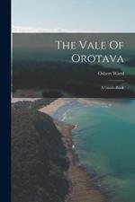 The Vale Of Orotava: A Guide-book