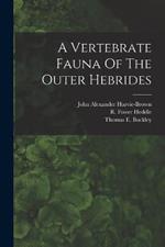 A Vertebrate Fauna Of The Outer Hebrides