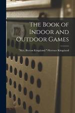 The Book of Indoor and Outdoor Games